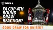 Next Stop, Cambridge United! | FA Cup Draw: Reaction | Manchester United