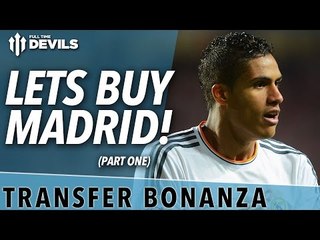 Let's Buy Madrid! | Transfer Bonanza - Part 1 | Manchester United
