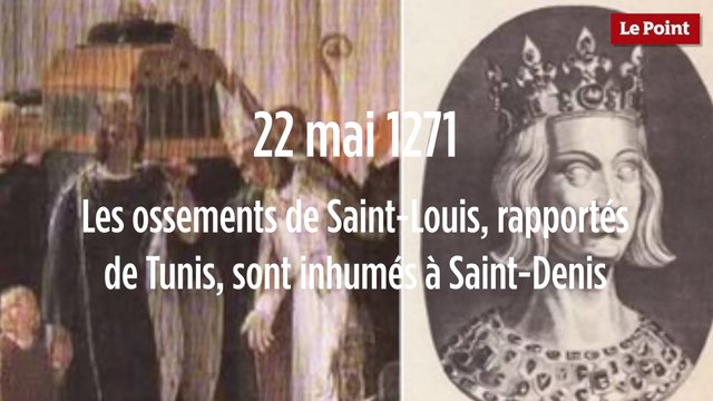 22 mai 1271 : Les ossements de Saint-Louis, rapportés de Tunis, sont inhumés à Saint-Denis