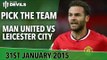 Pick the Team |  Manchester United vs Leicester City | Full Time Devils