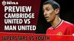 Superstars Vs Youth | Cambridge United vs Manchester United | FA Cup Match Preview