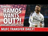 Ramos Wants Out?! | Transfer Daily | Manchester United