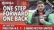 One Step Forward & One Step Back | Preston North End 1 Manchester United 3 | REVIEW