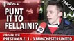 Punt it to Fellaini? | Preston North End 1 Manchester United 3 | FANCAM