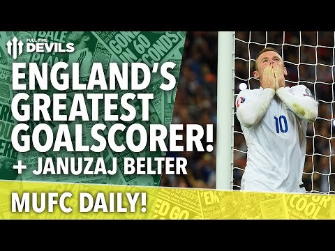 England's Greatest Goalscorer! Wayne Rooney | MUFC Daily | Manchester United