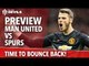 Time To Bounce Back! | Manchester United vs Tottenham | Match Preview