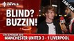 Blind? Buzzin! | Manchester United 3-1 Liverpool | FANCAM