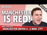 Manchester Is RED! | Manchester United 4 Manchester City 2 | REVIEW