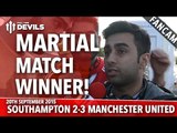 Martial Match Winner | Southampton 2-3 Manchester United | FANCAM