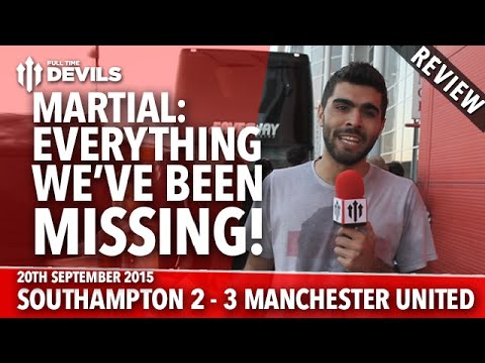 Anthony Martial: What We've Missed! | Southampton 2-3 Manchester United | Premier League | REVIEW