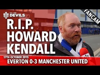 OPPO: R.I.P. Howard Kendall | Everton 0-3 Manchester United | FANCAM