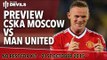 CSKA Moscow vs Manchester United | Preview