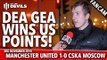 De Gea Wins Us Points! |  Manchester United 1-0 CSKA Moscow | FANCAM