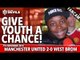 Give Youth A Chance! |  Manchester United 2-0  West Bromwich Albion | FANCAM