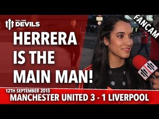 Herrera Is The Main Man | Manchester United 3-1 Liverpool | FANCAM