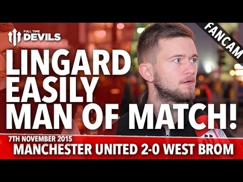 Lingard Easily Man of the Match! | Manchester United 2-0 West Bromwich Albion | FANCAM