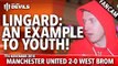 Lingard: An Example To Youth! | Manchester United 2-0  West Bromwich Albion | FANCAM