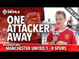 One Attacker Away | Manchester United 1-0 Tottenham Hotspur | FANCAM