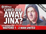 Cured Our Away Jinx? | Watford 1-2 Manchester United | Goals: Memphis, Deeney, Deeney (OG)