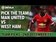 Pick The Team | Manchester United vs West Ham | Premier League