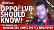 OPPO: LVG Should Know! |  Manchester United 0-0  PSV Eindhoven | FANCAM