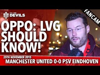 OPPO: LVG Should Know! |  Manchester United 0-0  PSV Eindhoven | FANCAM