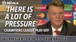 Manchester United vs Club Brugge | Van Gaal Presser | UEFA Champions League play-off