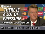 Manchester United vs Club Brugge | Van Gaal Presser | UEFA Champions League play-off