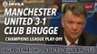 Manchester United 3-1 Club Brugge | Van Gaal Post Match Presser | UEFA Champions League Play-off