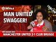 Man United Swagger! | Manchester United 3-1 Club Brugge | FANCAM