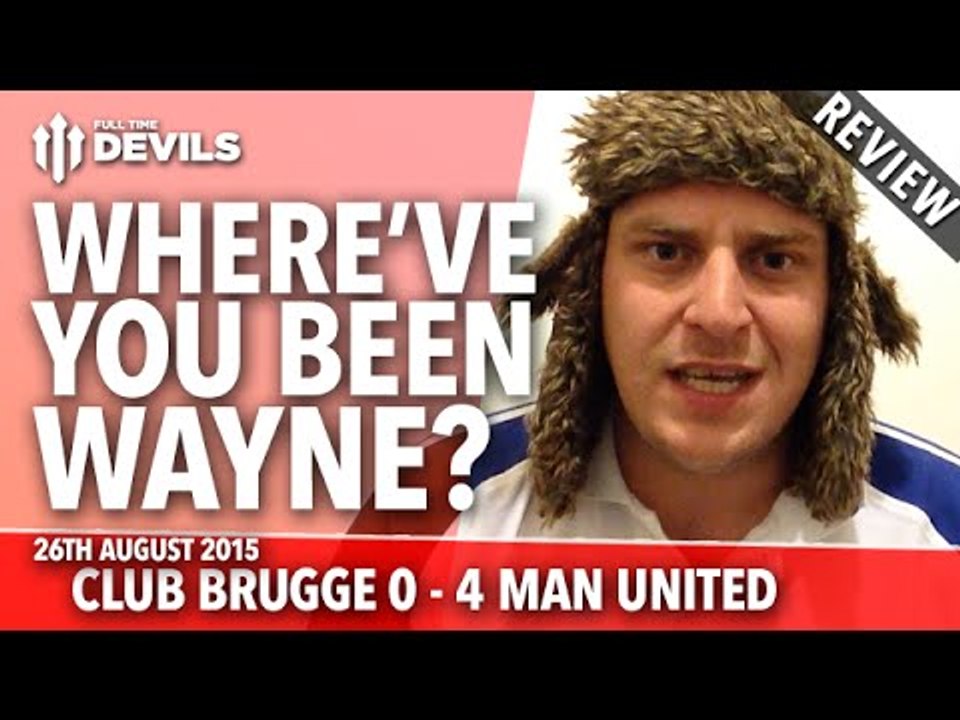 Where've You Been Wayne Rooney? | Club Brugge 0-4 Manchester United | UEFA Champions League
