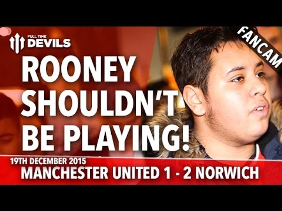 Rooney Shouldn't Be Playing! | Manchester United  1-2 Norwich City | FANCAM