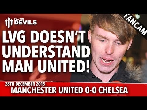 Louis Van Gaal Doesn't Understand MUFC! | Manchester United 0-0 Chelsea | FANCAM