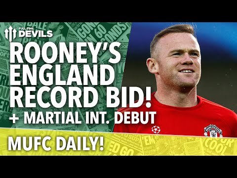Wayne Rooney's England Record Bid! | MUFC Daily | Manchester United