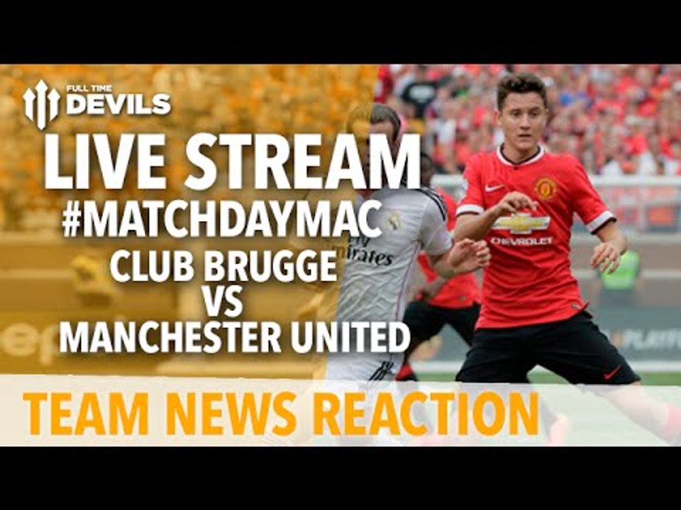 Club Brugge vs Manchester United LIVE Team News with Adam McKola