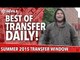 Best of Transfer Daily! | Manchester United | FullTimeDEVILS