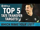 Andy Tate: Top 5 Transfer Targets! | Manchester United