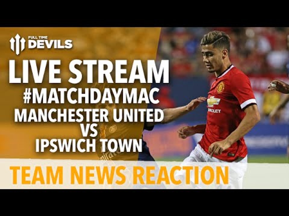 Manchester United vs Ipswich Town LIVE Team News with Adam McKola and Gaz!