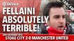 Fellaini Absolutely Terrible! | Stoke City 2-0 Manchester United | FANCAM