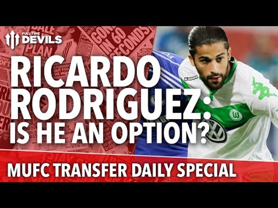 Lukaku, Ricardo Rodriguez, Matthew Knox in? Fellaini Out? | Manchester United Transfer News