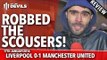 Robbed The Scousers! | Liverpool 0-1 Manchester United | FANCAM