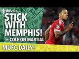 Stick With Memphis! | MUFC Daily | Manchester United