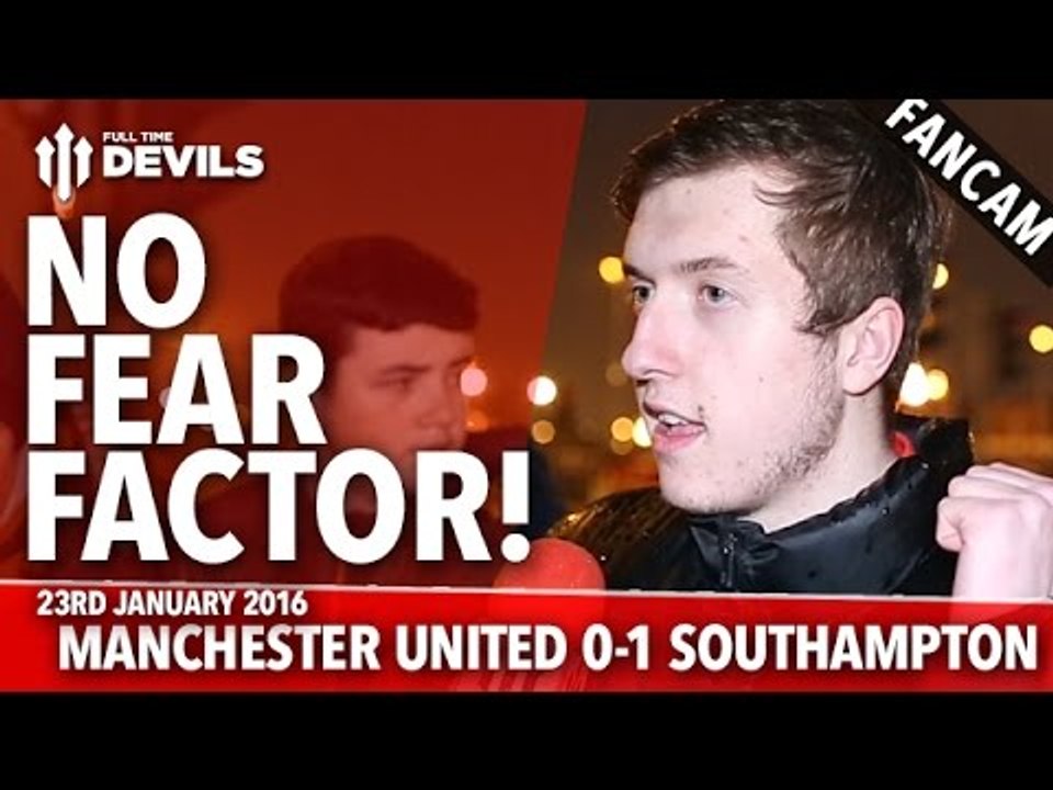 No Fear Factor! | Manchester United 0-1 Southampton | FANCAM