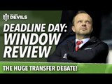 Transfer DEADLINE DAY Debate! | Manchester United