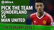 Pick The Team! | Sunderland vs Manchester United | Premier League