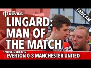 Lingard: Man Of The Match! | Everton 0-3 Manchester United | FANCAM