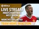 West Bromwich Albion vs Manchester United | LIVE STREAM! | Team News