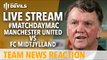 Marcus Rashford Starts! | Man United vs FC Midtjylland | LIVE with Andy Tate!