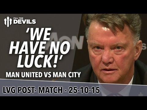 Manchester United 0-0 Manchester City | Louis Van Gaal Post Match Press Conference