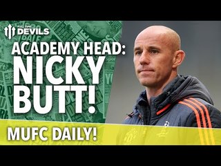 Nicky Butt: New Academy Head! | MUFC Daily | Manchester United